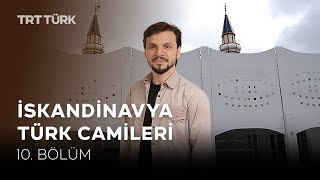 İskandinavya Türk Camileri