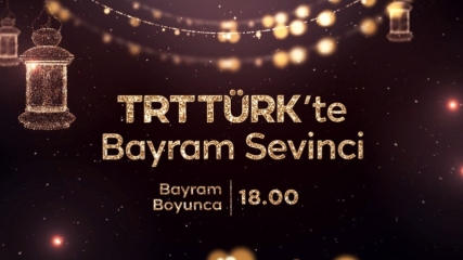 TRT TÜRK'te Bayram Sevinci 