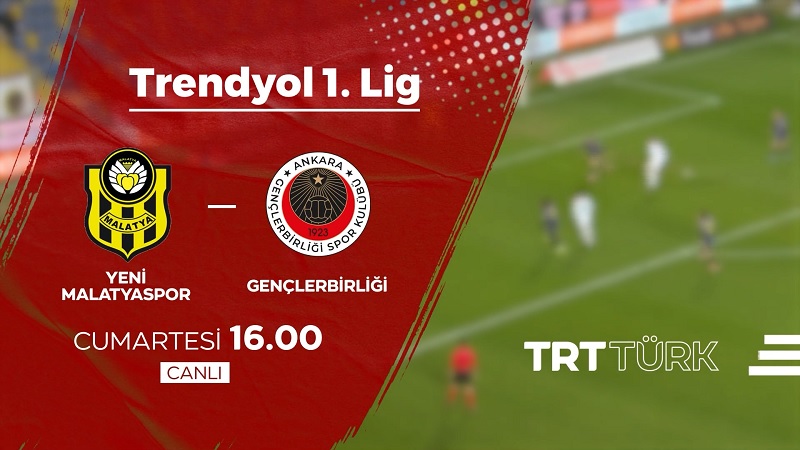 Yeni Malatyaspor - Gençlerbirliği