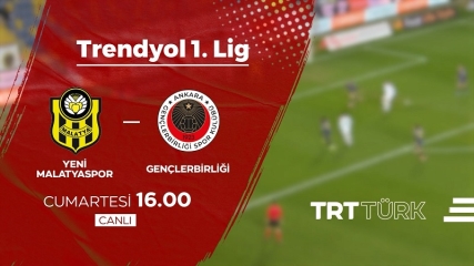 Yeni Malatyaspor - Gençlerbirliği