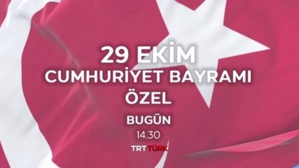 29 Ekim Cumhuriyet Bayramı Özel