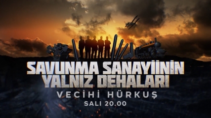 Savunma Sanayiinin Yalnız Dehaları 