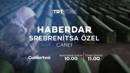 Haberdar Srebrenitsa Özel