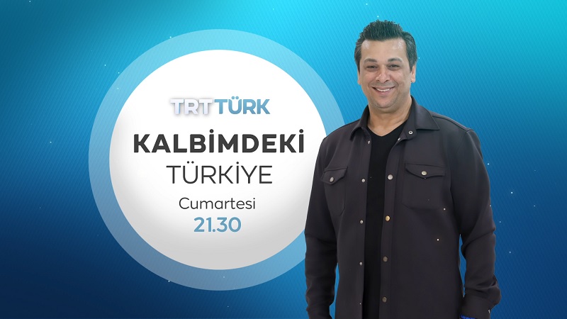 Kalbimdeki Türkiye