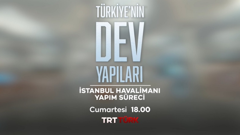 Türkiye’nin Dev Yapıları 