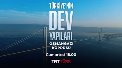 Türkiye’nin Dev Yapıları – 