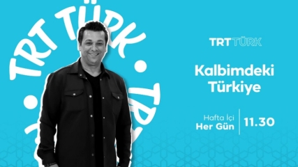 Kalbimdeki Türkiye