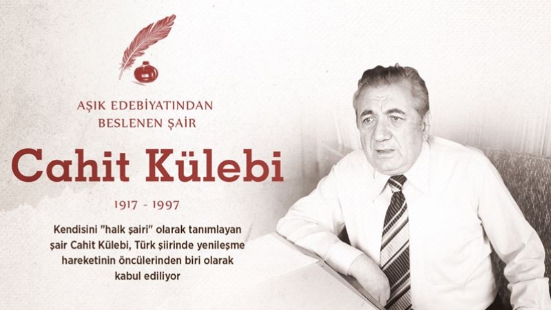Türk edebiyatının Anadolu'dan yükselen sesi: Cahit Külebi