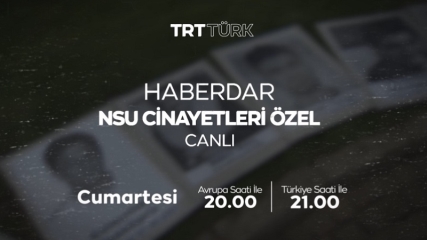 Haberdar NSU Cinayetleri Özel
