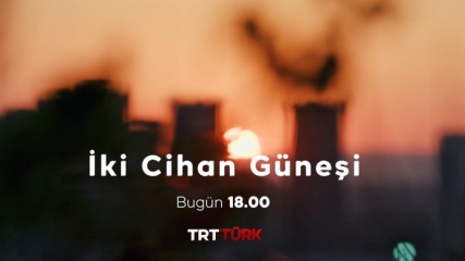 İki Cihan Güneşi