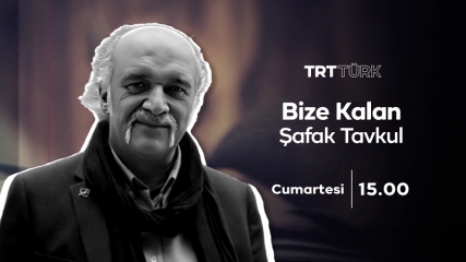 Bize Kalan – Şafak Tavkul