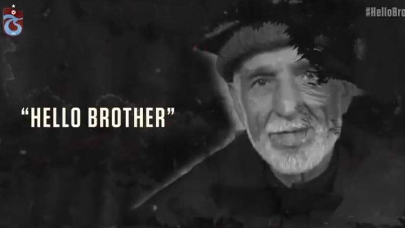 Trabzonspor'dan 'Hello Brother' mesajı