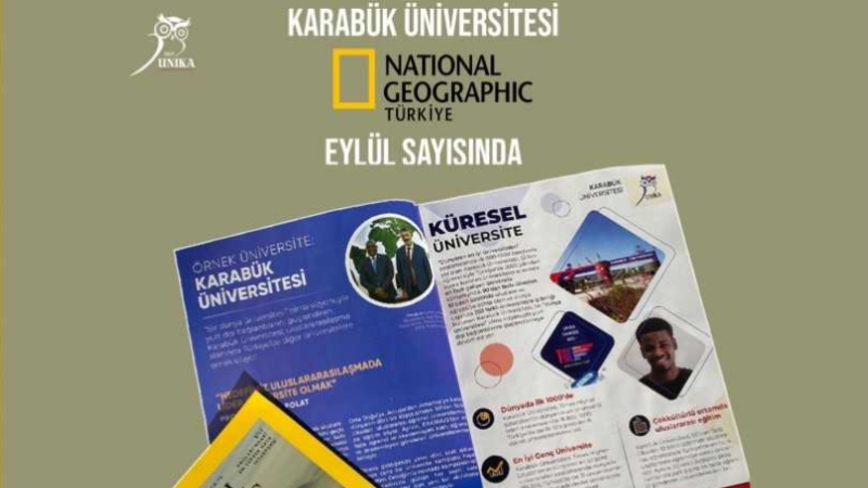 Karabük Üniversitesi National Geographic dergisinde tanıtıldı
