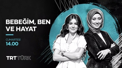 Bebeğim, Ben ve Hayat