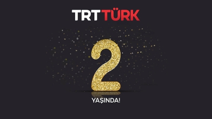 TRT Türk 2 Yaşında!