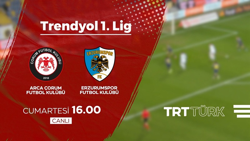 Arca Çorum Futbol Kulübü - Erzurumspor Futbol Kulübü