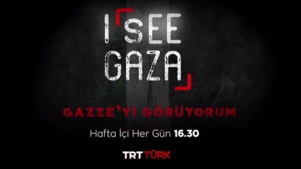 Gazze'yi Görüyorum