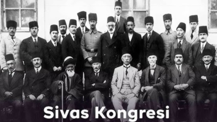 Sırattan Geçerken / Sivas Kongresi