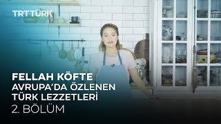 Avrupa'da Özlenen Türk Lezzetleri