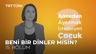 Beni Bir Dinler Misin ?