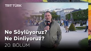 Ne Söylüyoruz Ne Dinliyoruz