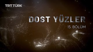 Dost Yüzler